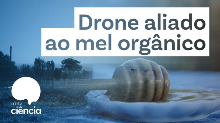 UnBTV Ciência: Pesquisadores da UnB utilizam drone para facilitar certificação do mel orgânico